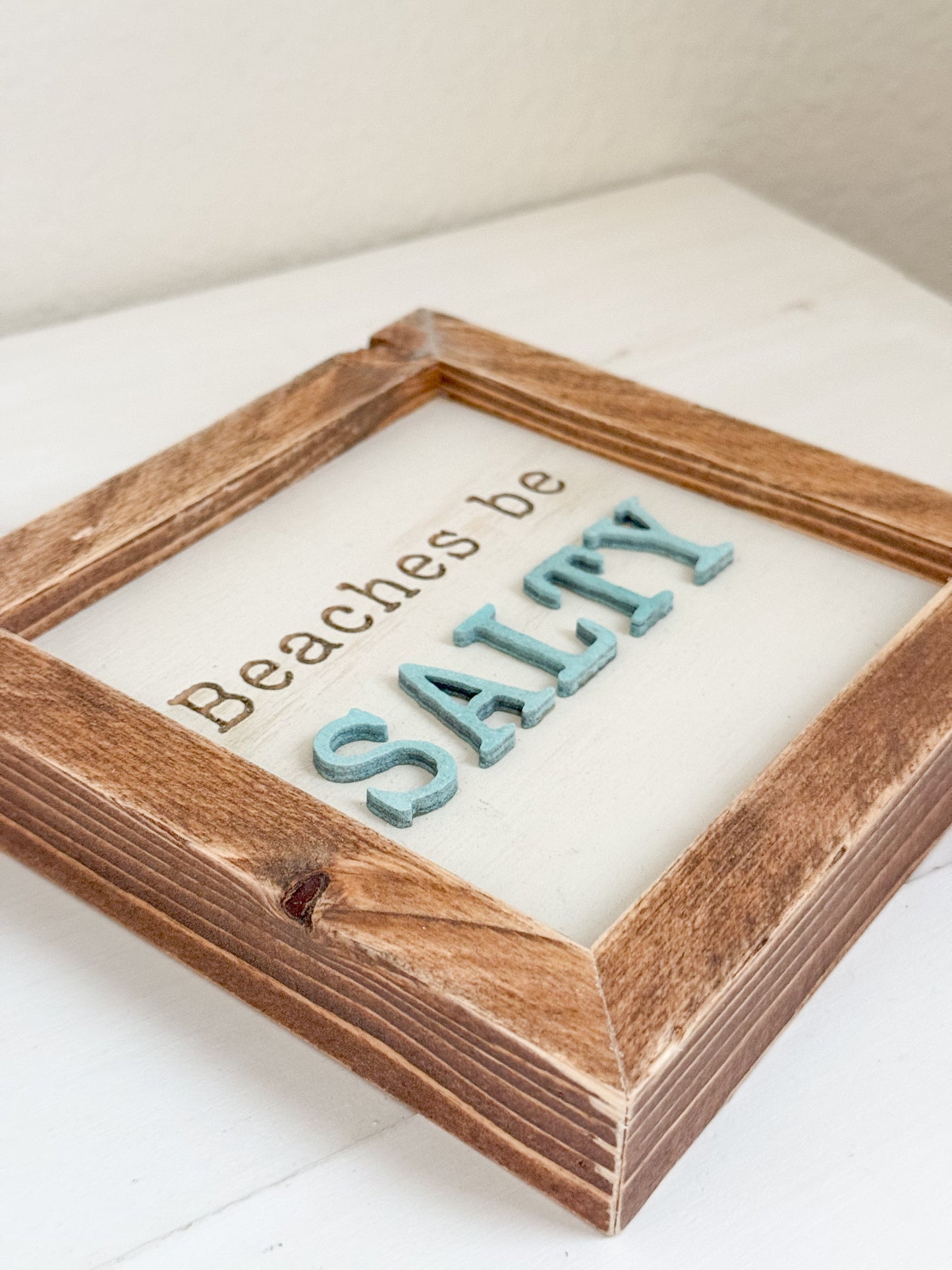 Beaches be Salty Sign